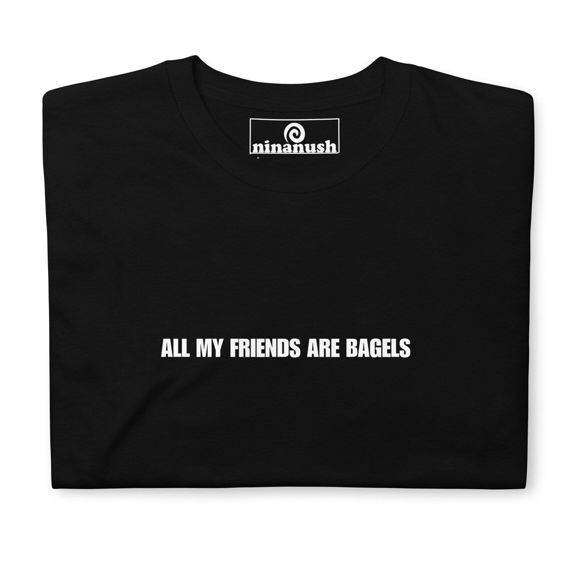 Black funny bagel saying t-shirt - Make a statement and eat bagels in style in a unique bagel t-shirt. It's soft and comfortable with a funny bagel saying on the front. Celebrate your love of bagels in this everyday bagel lover t-shirt or give it as a gift to your favorite bagel enthusiast. Stay weird in our funny foodie clothing and accessories.