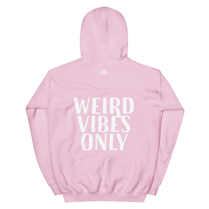 Light pink hoodie with weird quote about individuality - Weird in a good way, cute quote hoodie. Stay weird in this weird vibes only hoodie. It's a classic hooded sweatshirt with an inspirational happy quote about being yourself. Celebrate your weirdness and make a statement with a unique positive message hoodie made just for you. Look good in this weird vibes hoodie.