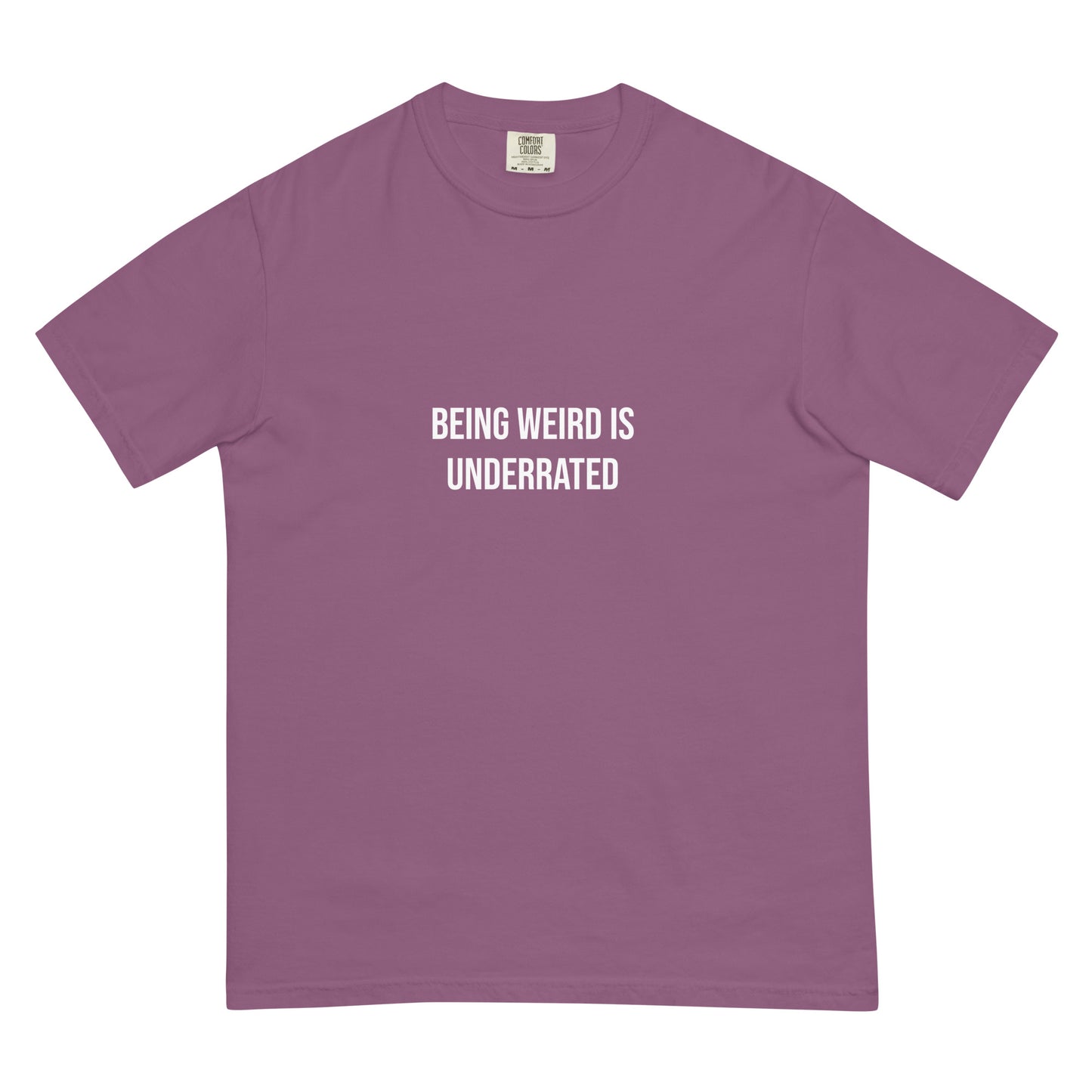 Weird is underrated berry color t-shirt - This Weird is Underrated T-shirt is a funky, colorful tshirt with a message. The heavyweight cotton tshirt encourages self-expression and being different. Stay weird and show the world that being different is something to be embraced and celebrated. It's a unique streetwear everyday t-shirt and cute gift for weird friends.
