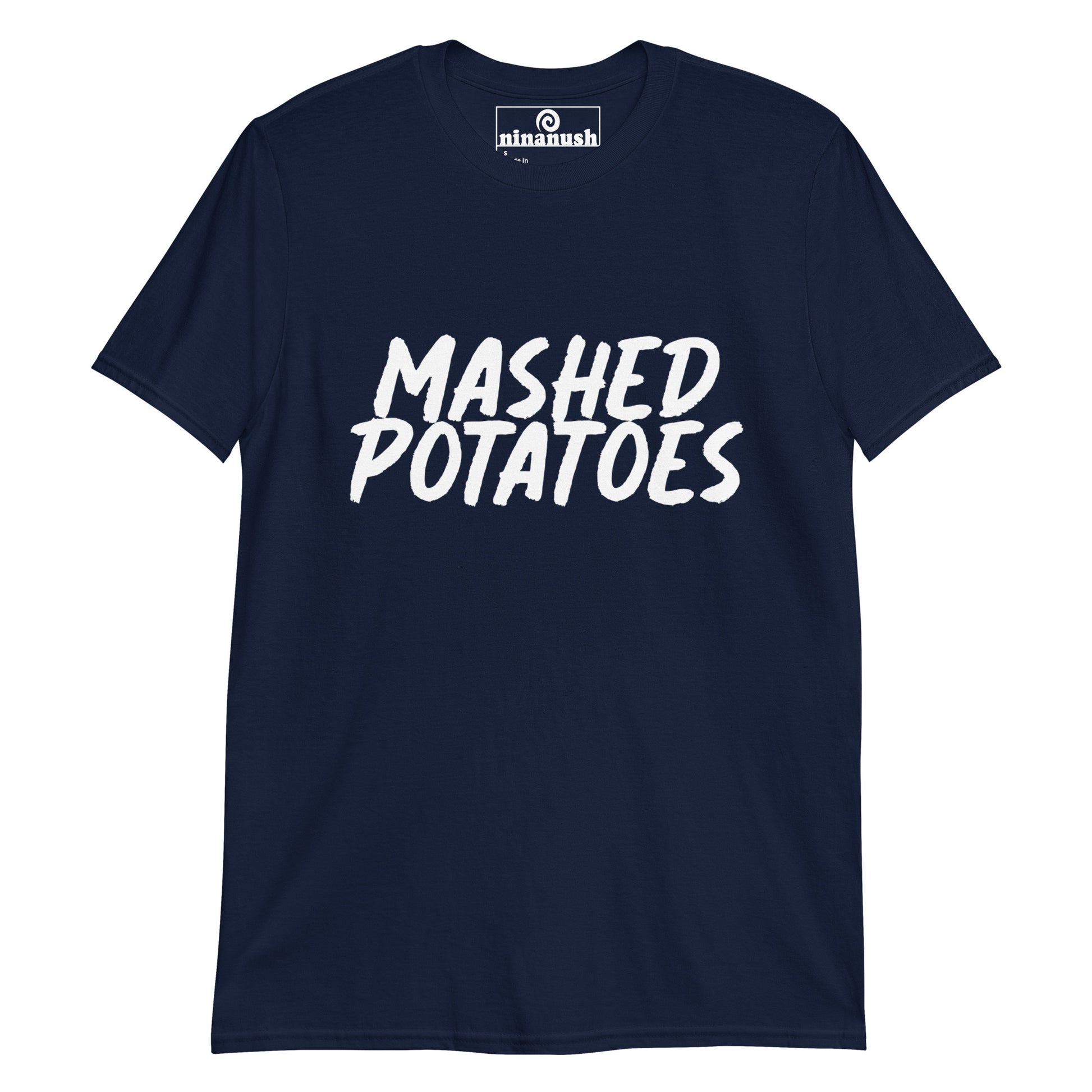 Navy blue mashed potatoes t-shirt - A funny foodie tshirt for the holidays and everyday - Eat your favorite mashed potatoes in style with this this weird foodie t-shirt. This funky mashed potato lover tshirt is a unique, weird t-shirt that's a perfect gift for foodies. Everyone needs a funny t-shirt for foodies and mashed potato enthusiasts. Celebrate your favorite foods in our funky foodie hats & clothing. 