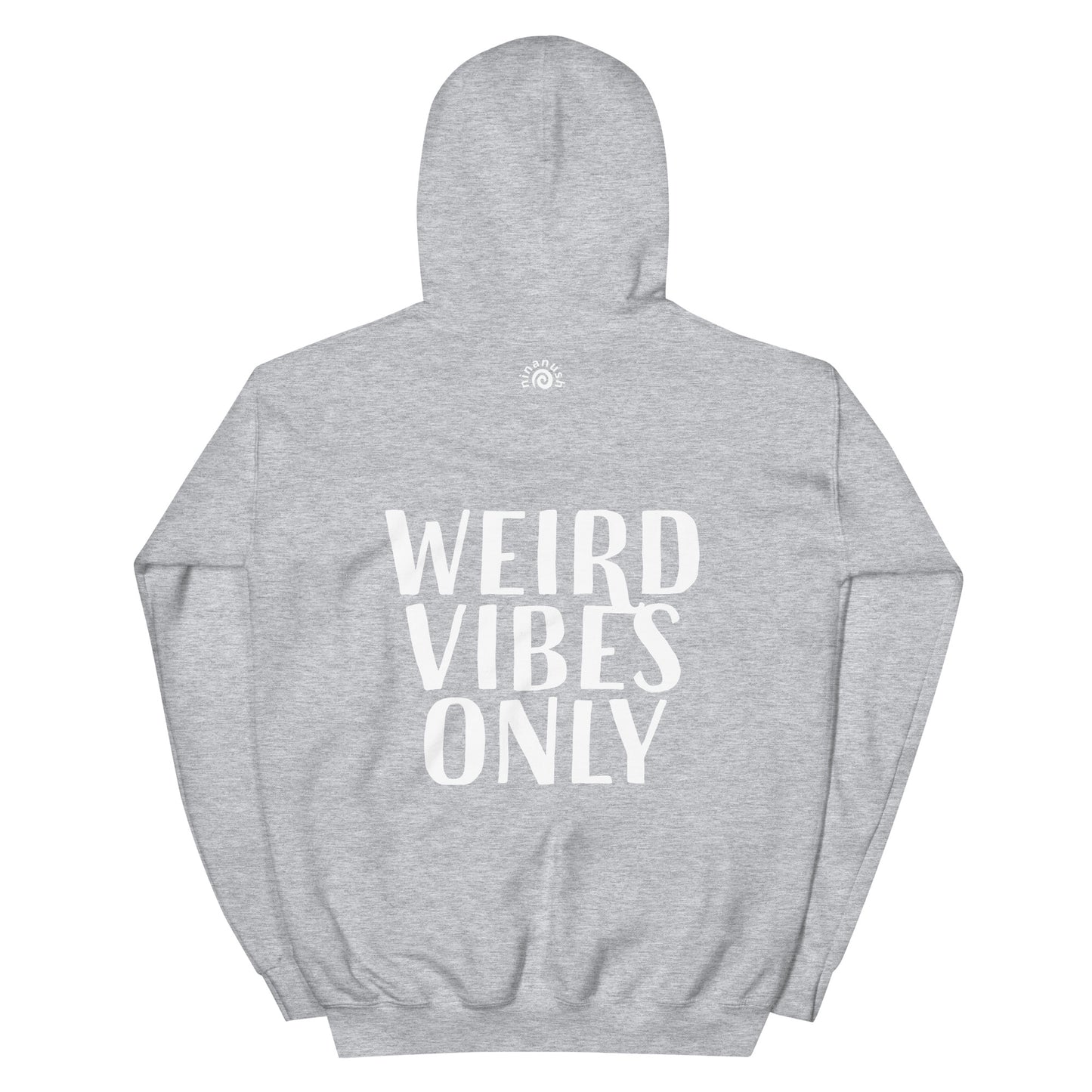 Light gray weird vibes only hoodie with cute quote - Weird in a good way, cute quote hoodie. Stay weird in this weird vibes only hoodie. It's a classic hooded sweatshirt with an inspirational happy quote about being yourself. Celebrate your weirdness and make a statement with a unique positive message hoodie made just for you. Look good in this weird vibes hoodie.